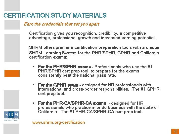 CERTIFICATION STUDY MATERIALS Earn the credentials that set you apart Certification gives you recognition,