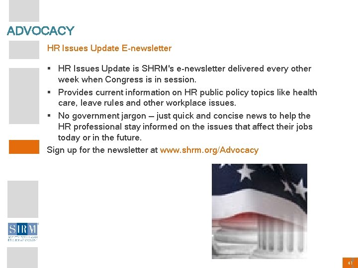 ADVOCACY HR Issues Update E-newsletter § HR Issues Update is SHRM's e-newsletter delivered every