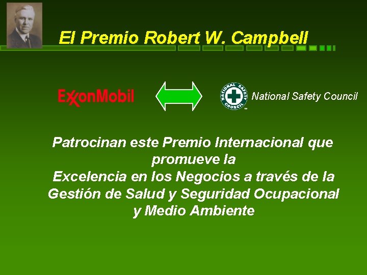 El Premio Robert W. Campbell National Safety Council Patrocinan este Premio Internacional que promueve