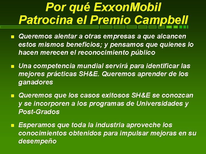 Por qué Exxon. Mobil Patrocina el Premio Campbell Queremos alentar a otras empresas a
