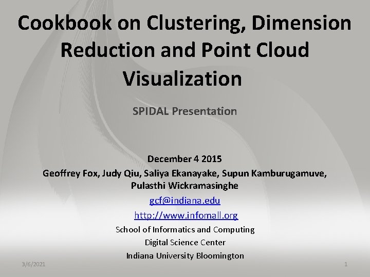 Cookbook on Clustering, Dimension Reduction and Point Cloud Visualization SPIDAL Presentation December 4 2015