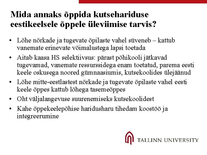Mida annaks õppida kutsehariduse eestikeelsele õppele üleviimise tarvis? • Lõhe nõrkade ja tugevate õpilaste