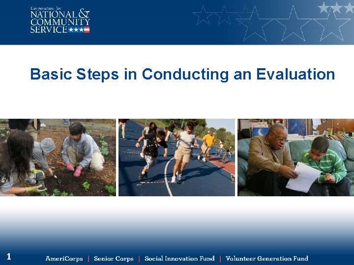 Basic Steps in Conducting an Evaluation 1 