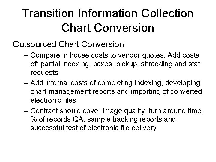 Transition Information Collection Chart Conversion Outsourced Chart Conversion – Compare in house costs to