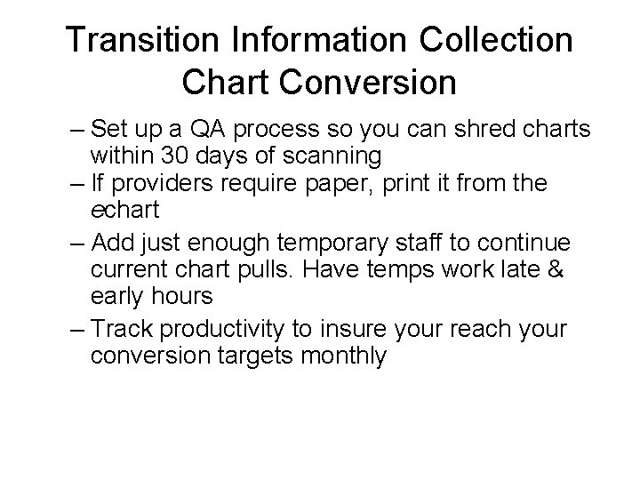 Transition Information Collection Chart Conversion – Set up a QA process so you can