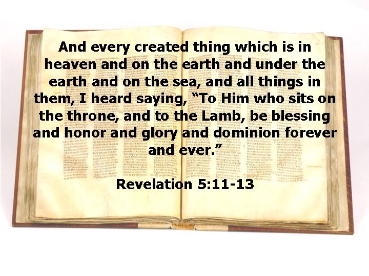 And every created thing which is in heaven and on the earth and under
