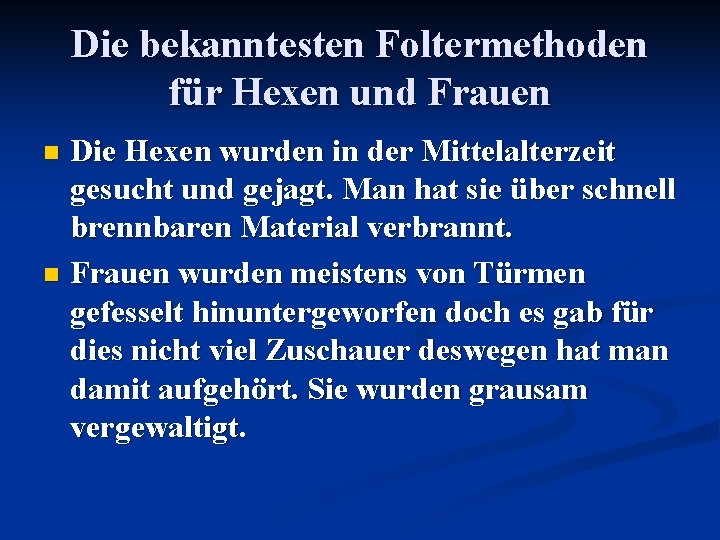 Die bekanntesten Foltermethoden für Hexen und Frauen Die Hexen wurden in der Mittelalterzeit gesucht