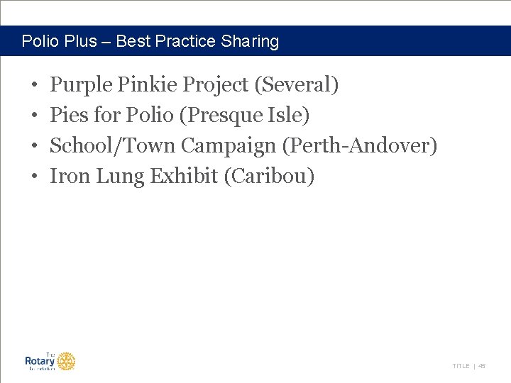 Polio Plus – Best Practice Sharing • • Purple Pinkie Project (Several) Pies for