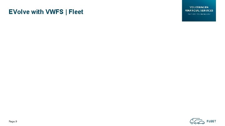 EVolve with VWFS | Fleet Future Fleet Analysis Tool launched February ‘ 19 Contract