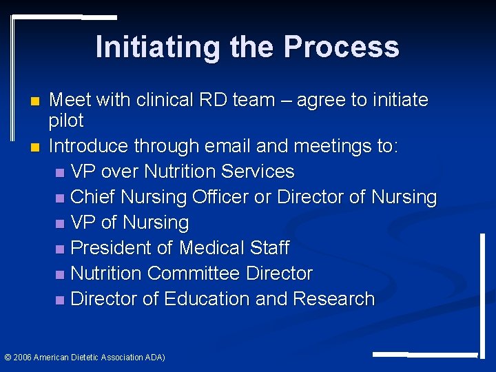 Initiating the Process n n Meet with clinical RD team – agree to initiate Initiating the Process n n Meet with clinical RD team – agree to initiate