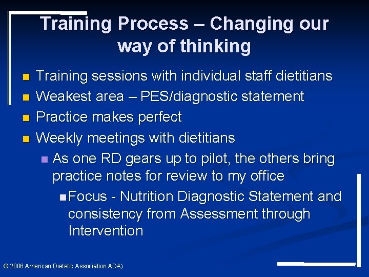 Training Process – Changing our way of thinking n n Training sessions with individual Training Process – Changing our way of thinking n n Training sessions with individual