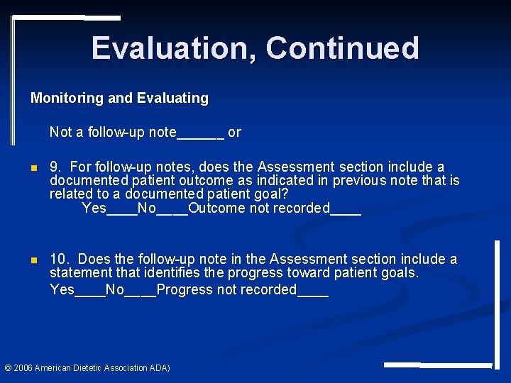 Evaluation, Continued Monitoring and Evaluating Not a follow-up note______ or n 9. For follow-up Evaluation, Continued Monitoring and Evaluating Not a follow-up note______ or n 9. For follow-up