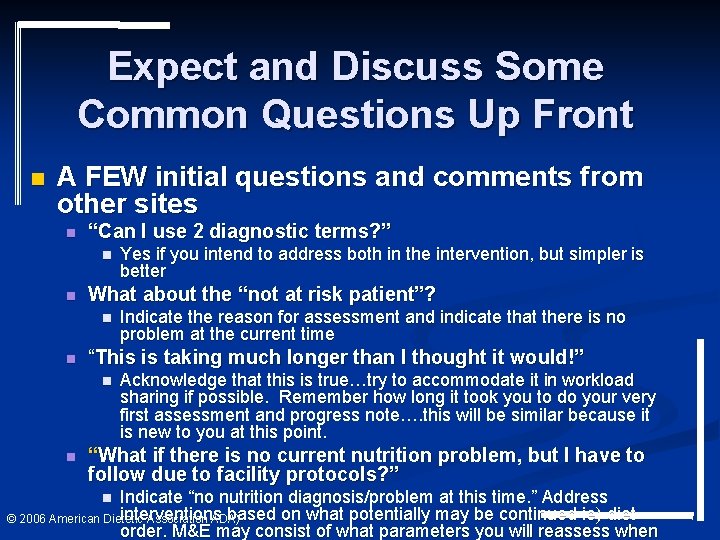 Expect and Discuss Some Common Questions Up Front n A FEW initial questions and Expect and Discuss Some Common Questions Up Front n A FEW initial questions and