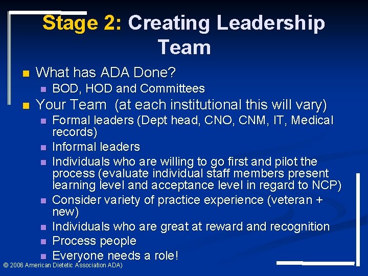 Stage 2: Creating Leadership Team n What has ADA Done? n n BOD, HOD Stage 2: Creating Leadership Team n What has ADA Done? n n BOD, HOD