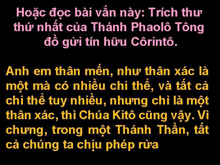 Hoặc đọc bài vắn này: Trích thư thứ nhất của Thánh Phaolô Tông đồ