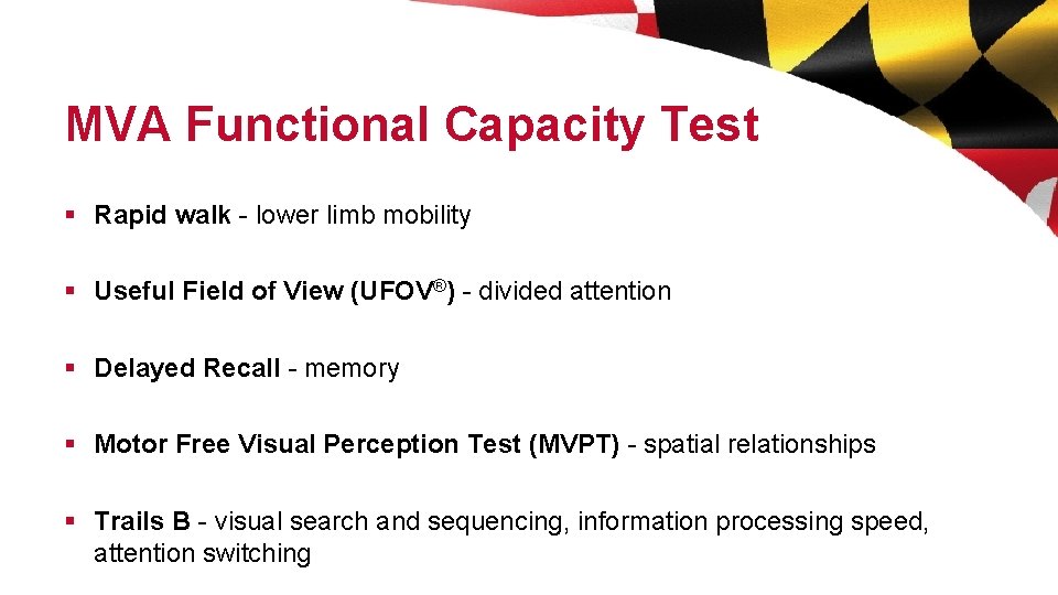 MVA Functional Capacity Test § Rapid walk - lower limb mobility § Useful Field