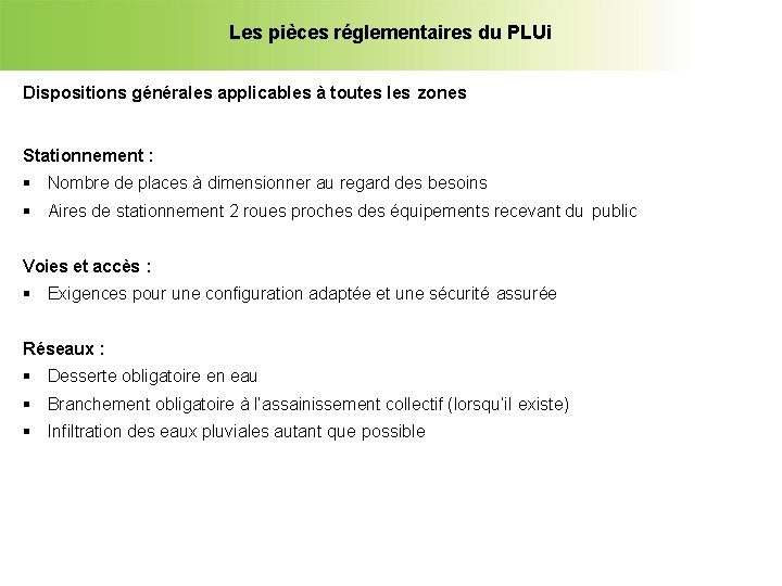 Les pièces réglementaires du PLUi Dispositions générales applicables à toutes les zones Stationnement :