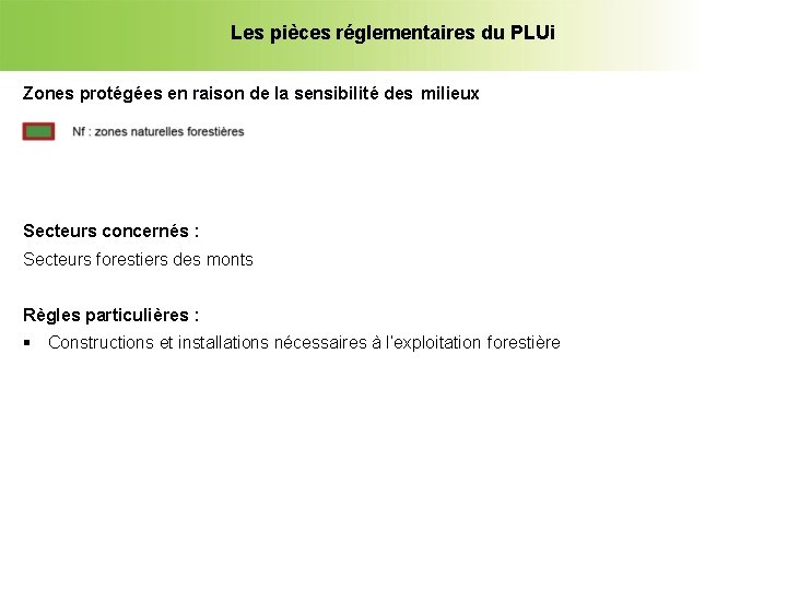 Les pièces réglementaires du PLUi Zones protégées en raison de la sensibilité des milieux