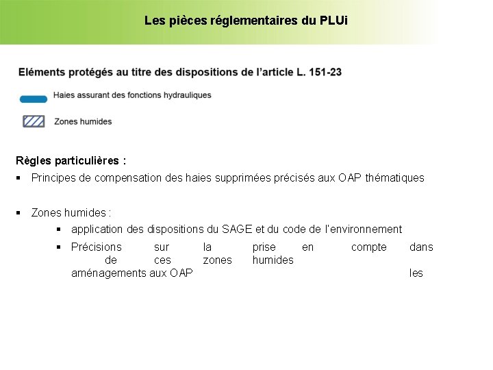 Les pièces réglementaires du PLUi Règles particulières : Principes de compensation des haies supprimées