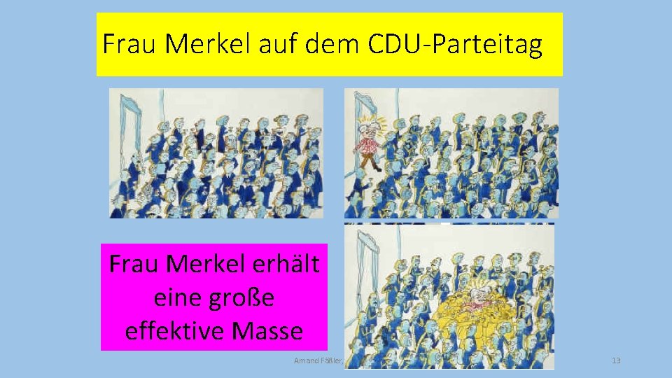 Frau Merkel auf dem CDU-Parteitag Frau Merkel erhält eine große effektive Masse Amand Fäßler,