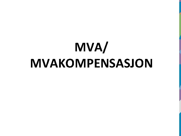 MVA/ MVAKOMPENSASJON 