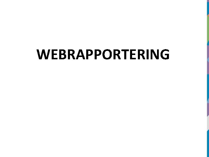 WEBRAPPORTERING 