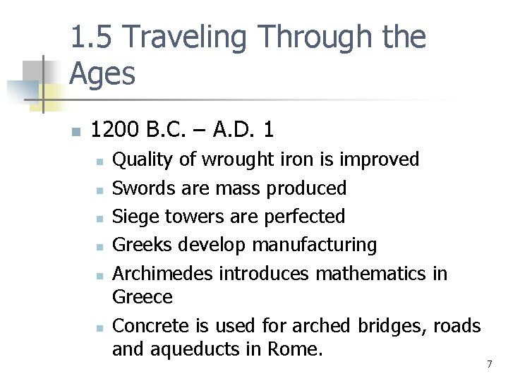 1. 5 Traveling Through the Ages n 1200 B. C. – A. D. 1