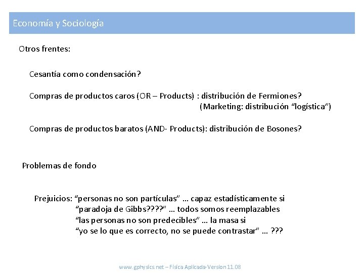 Economía y Sociología Otros frentes: Cesantía como condensación? Compras de productos caros (OR –