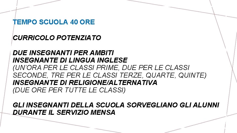 TEMPO SCUOLA 40 ORE CURRICOLO POTENZIATO DUE INSEGNANTI PER AMBITI INSEGNANTE DI LINGUA INGLESE