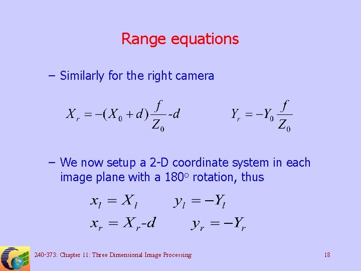 Range equations – Similarly for the right camera – We now setup a 2
