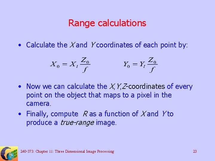 Range calculations • Calculate the X and Y coordinates of each point by: •