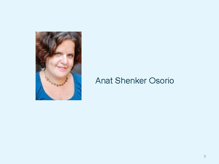 Anat Shenker Osorio 8 