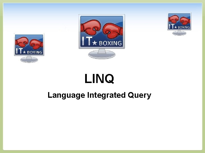 LINQ Language Integrated Query 