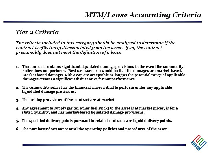 MTM/Lease Accounting Criteria Tier 2 Criteria The criteria included in this category should be