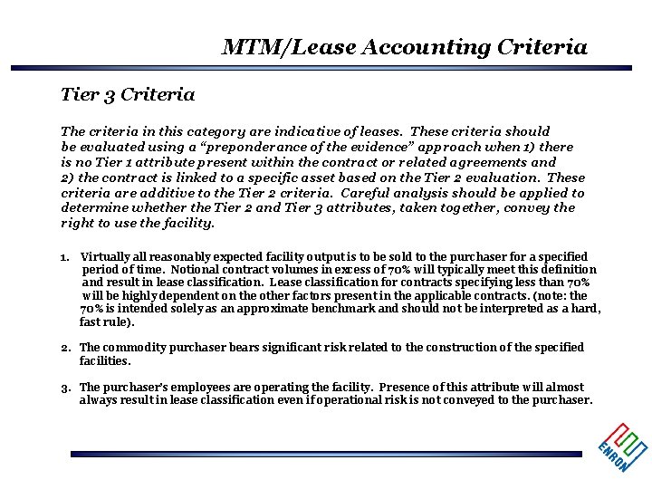 MTM/Lease Accounting Criteria Tier 3 Criteria The criteria in this category are indicative of