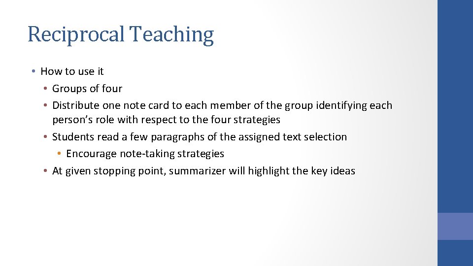 Reciprocal Teaching • How to use it • Groups of four • Distribute one