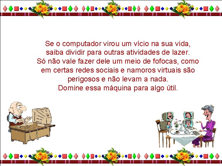 Se o computador virou um vício na sua vida, saiba dividir para outras atividades