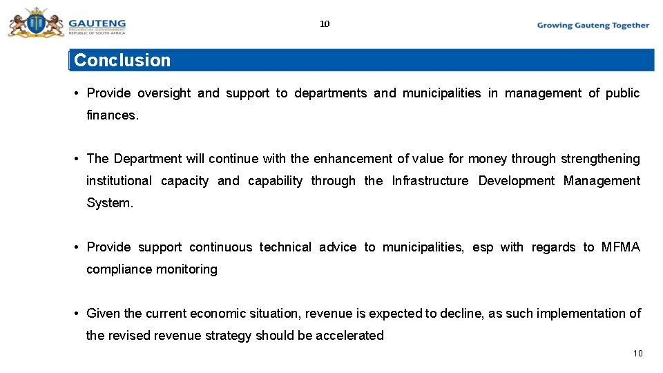 10 Conclusion • Provide oversight and support to departments and municipalities in management of