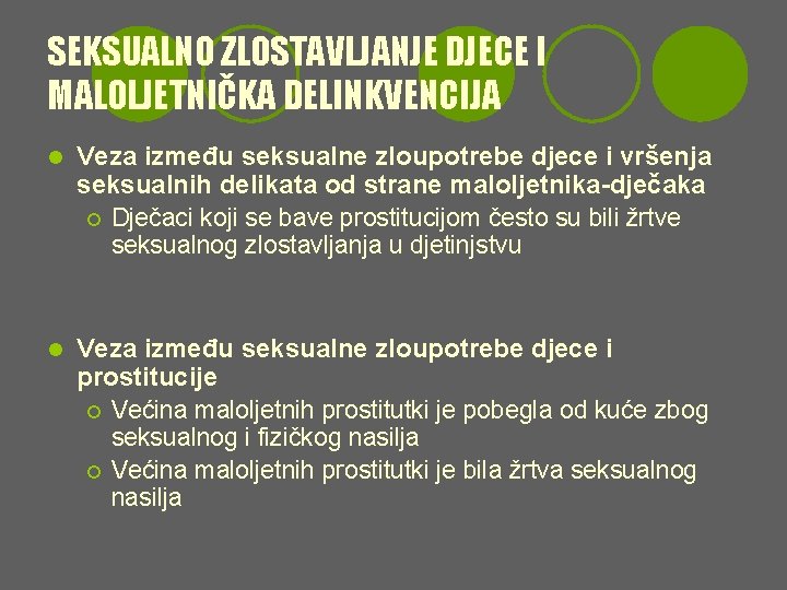 SEKSUALNO ZLOSTAVLJANJE DJECE I MALOLJETNIČKA DELINKVENCIJA l Veza između seksualne zloupotrebe djece i vršenja