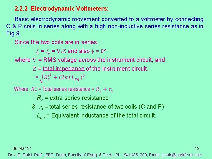 2. 2. 3 Electrodynamic Voltmeters: Basic electrodynamic movement converted to a voltmeter by connecting