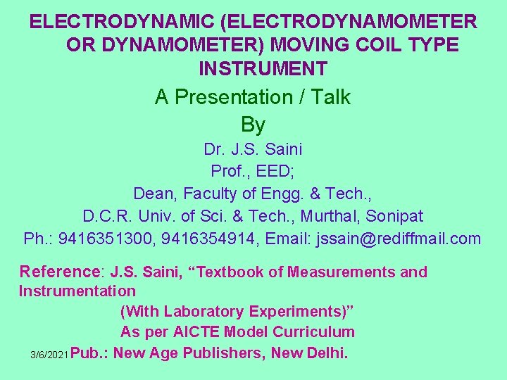 ELECTRODYNAMIC (ELECTRODYNAMOMETER OR DYNAMOMETER) MOVING COIL TYPE INSTRUMENT A Presentation / Talk By Dr.
