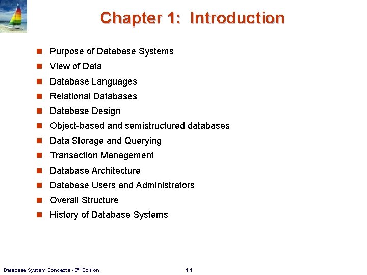 Chapter 1: Introduction n Purpose of Database Systems n View of Data n Database