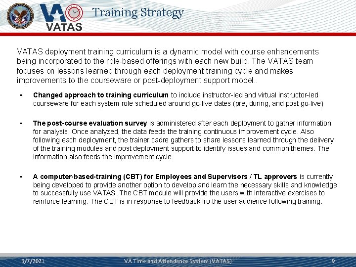 Training Strategy VATAS deployment training curriculum is a dynamic model with course enhancements being