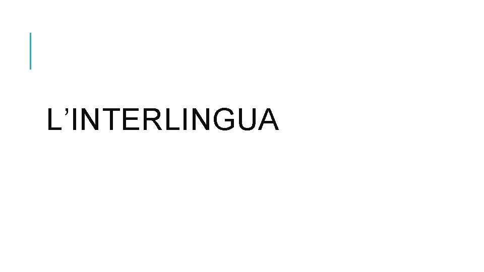 L’INTERLINGUA 