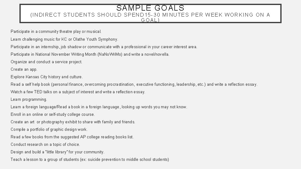 SAMPLE GOALS (INDIRECT STUDENTS SHOULD SPEND 15 -30 MINUTES PER WEEK WORKING ON A