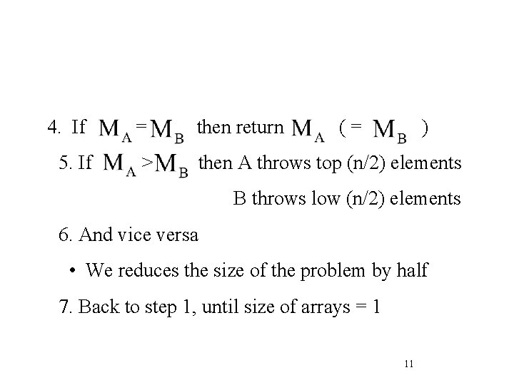 4. If 5. If = > then return (= ) then A throws top