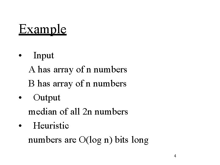 Example • Input A has array of n numbers B has array of n