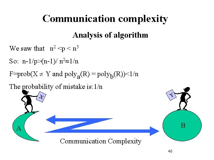 Communication complexity Analysis of algorithm We saw that n 2 <p < n 3