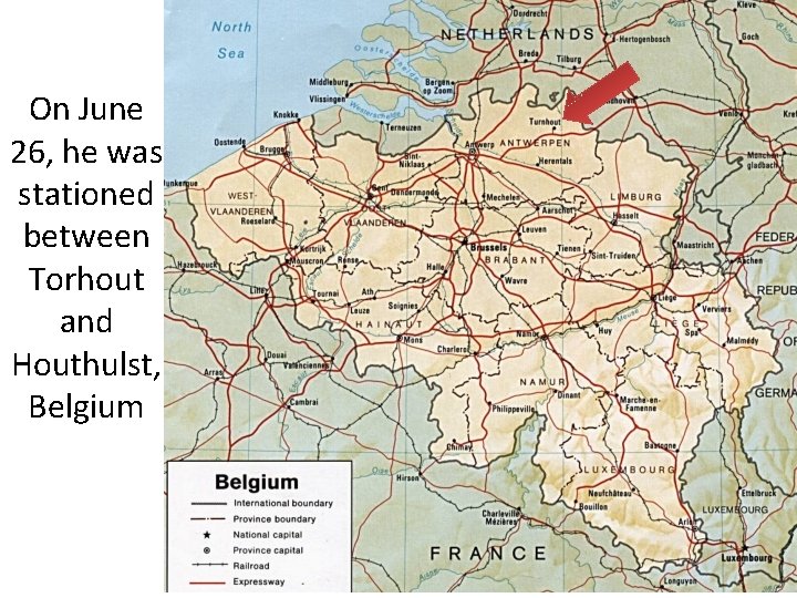 On June 26, he was stationed between Torhout and Houthulst, Belgium 