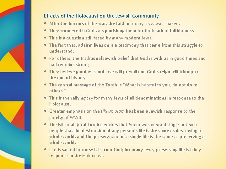 Effects of the Holocaust on the Jewish Community • After the horrors of the